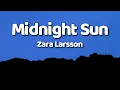 Download Lagu Zara Larsson - Midnight Sun (Lyrics)