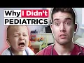 Why I Didn t Pediatrics