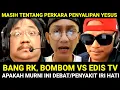 Download Lagu GUYS... SILAHKAN NILAI DEBAT PANAS BANG RK, BOMBOM VS EDIS‼️ Apa Benar Ini Murni Debat ATAU Iri Hati