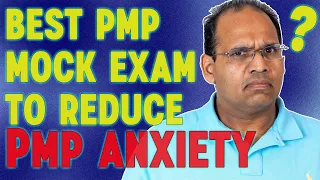 The Best PMP Mock Exam to REDUCE PMP ANXIETY