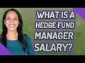 What is a hedge fund manager salary