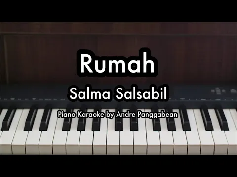 Download MP3 Rumah - Salma Salsabil | Piano Karaoke by Andre Panggabean