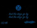 High Contrast - Days Go By Lyrics Video