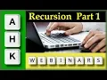 AutoHotkey Webinar Hour 1 - Recursion
