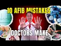 The 10 Things Cardiologists Get Wrong About AFib