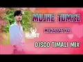 Lagu MUJHE TUMSE MOHABBAT HAI DISCO TIMALI MIX DJ SUMIT SUNDARBAN 