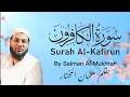 Lagu Surah Al-Kafirun by Salman Al-Mukhtar
