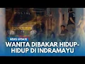 Download Lagu KRONOLOGI Temuan Wanita Tewas Dibakar Hidup-hidup di Indramayu di Malam Durjana Penuh Jerit Mencekam