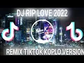 Download Lagu DJ RIP LOVE VIRALL TIKTOK VERSION KOPLO REMIX 2022 BASS BOOSTED AUDIO MIX