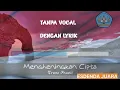 Download Lagu LAGU MENGHENINGKAN CIPTA TANPA VOCAL DENGAN LYRIK || COCOK UNTUK PADUAN SUARA