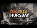 Download Lagu THURSDAY JAZZ: Today's Coffee ✨ Relaxing Bossa Nova Music for a Calm Afternoon