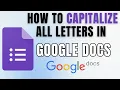 Google Docs How to Capitalize All Letters in Google Docs