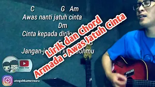 AWAS JATUH CINTA - ARMADA (LIVE COVER) LIRIK DAN CHORD