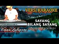 Download Lagu Karaoke Nostalgia II SAYANG BILANG SAYANG - Broery Marantika II Nada Pria As
