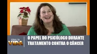 O papel do psicólogo durante tratamento contra o câncer - Jornal da Vida 27/12/2017