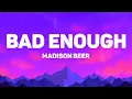 Lagu Madison Beer - Bad Enough (Lyrics)