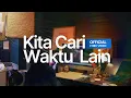 Download Lagu Biru Baru - Kita Cari Waktu Lain (Official Lyrics Video)