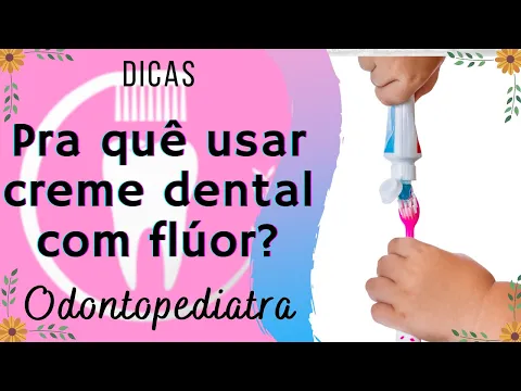 Download MP3 Pra quê usar creme dental com flúor nas crianças?
