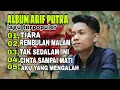 Download Lagu ARIEF PUTRA -TIARA FULL ALBUM LAGU PILIHAN PALING ENAK DI DENGAR