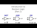 Introduction to Boolean Logic 2 of 2 - NOT AND and OR