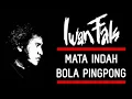 Iwan Fals - Mata Indah Bola Pingpong (1987)