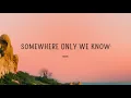Keane Somewhere Only We Know 1 HOUR WITH