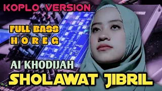 Download SHOLAWAT JIBRIL AI KHODIJAH || KOPLO VERSION FULL BASS || SHOLAWAT KOPLO 2022 MP3