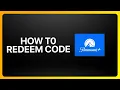 How To Redeem Paramount Plus Code Tutorial