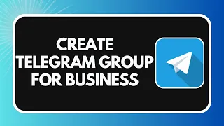How to Create a Telegram Group for Business