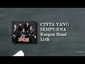 Download Lagu KANGEN BAND - Cinta Yang Sempurna ( Versi Lama )