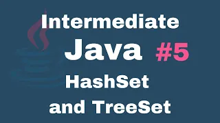 Java Intermediate Tutorials - HashSet and TreeSet