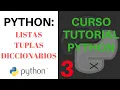 CURSO TUTORIAL PYTHON - 3 Listas tuplas y diccionarios ESPANOL