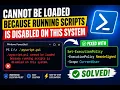 cannot be loaded because running scripts is disabled on this system