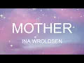 Download Lagu Mother || Ina Wroldsen || Lyrics