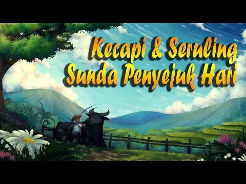 Download MP3 Kecapi Suling Sunda Penyejuk Hati Full