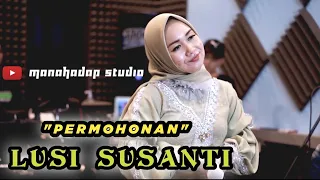 Download PERMOHONAN - Lusi susanti - cover new Manahadap Studio MP3