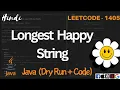 1405 Longest Happy String LeetCode 1405 Explained in Java Greedy Approach with Max-Heap