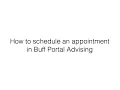 How to schedule an appointment in Buff Portal Advising