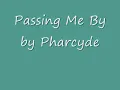 The Pharcyde-"Passin Me By" with (Lyrics)