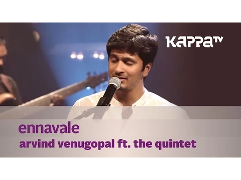Download MP3 Ennavale - Arvind Venugopal f. The Quintet - Music Mojo - Kappa TV
