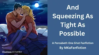 And Squeezing Tight As Percabeth Percy Jackson OneShot Fanfiction Modern AU