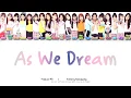 PRODUCE48 (프로듀스48) - As We Dream 꿈을 꾸는 동안 (夢を見ている間) (Kor. Ver) (Color Coded Lyrics Eng/Rom/Han)