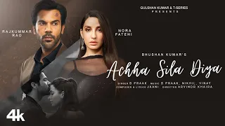 Achha Sila Diya | Jaani \u0026 B Praak Feat. Nora Fatehi \u0026 Rajkummar Rao | Nikhil-Vinay,Yogesh |Bhushan K