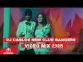 NEW CLUB BANGERS PARTY VIDEOMIX 2025 BY DJ CARLOS FT TOXIC LYRIKALI,BIEN, ARBANTONE,DANCEHALL SONGS