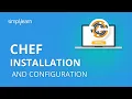 Chef Installation And Configuration Chef Installation And Configuration On Centos Simplilearn