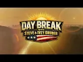 Day Break Free Speech Free For All Friday Call Steve 877-310-9966