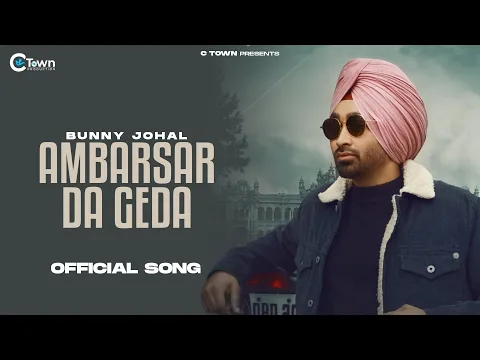 Download MP3 Ambarsar Da Geda (Full Video) | Bunny Johal | Khalsa College Amritsar | Punjabi Song 2023