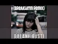 Yuichimako - Dalane Gusti x Milkshake (Breaklatin Remix)
