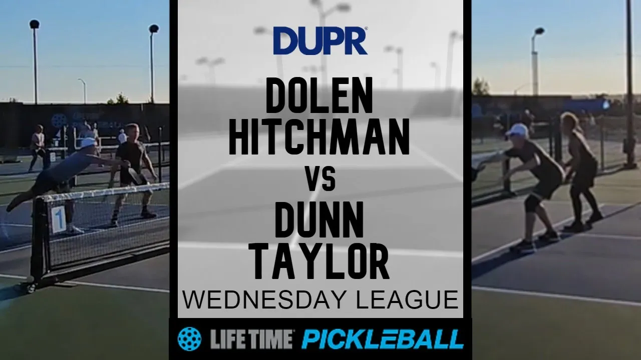 3.5-4.0 Life Time DUPR Pickleball League - Dolen/Hitchman v Dunn/Taylor