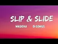 SLIP SLIDE - MASICKA X DI GENIUS